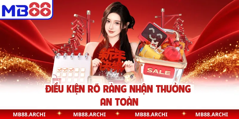 Điều kiện rõ ràng nhận thưởng an toàn