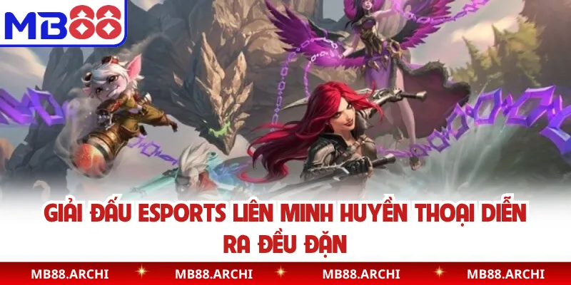 Giải đấu eSports Liên Minh Huyền Thoại diễn ra đều đặn